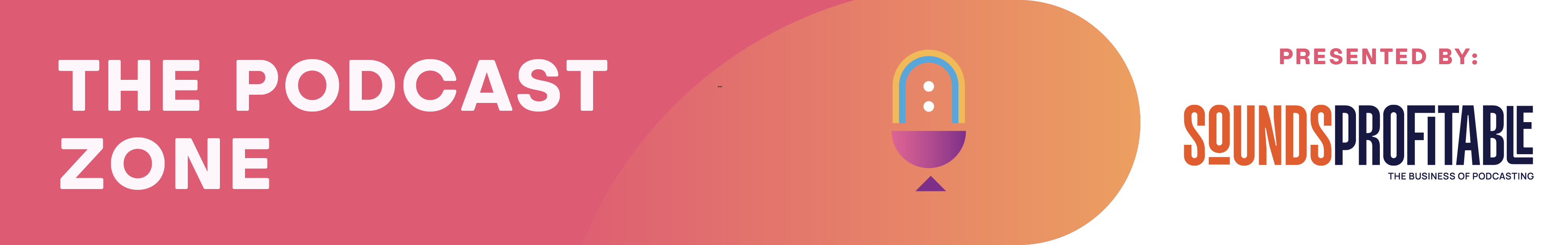 The Podcast Stage presented by Sounds Profitable